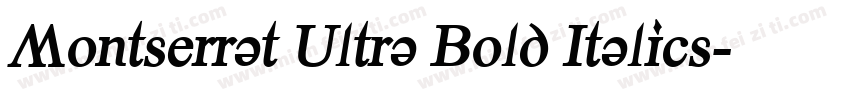 Montserrat Ultra Bold Italics字体转换